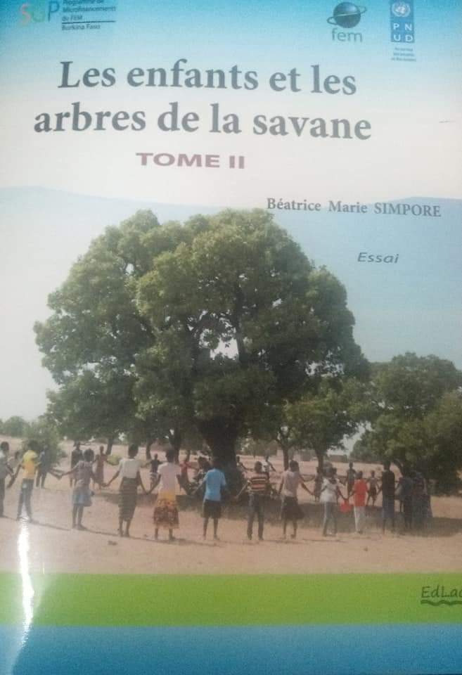 Les enfants et les arbres de la savane : Pour amener les enfants à aimer la nature et la protéger.