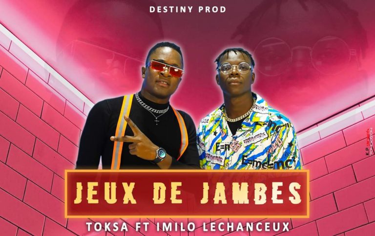 TOKSA et Imilo LECHANCEUX sortent « jeux de jambes » en featuring