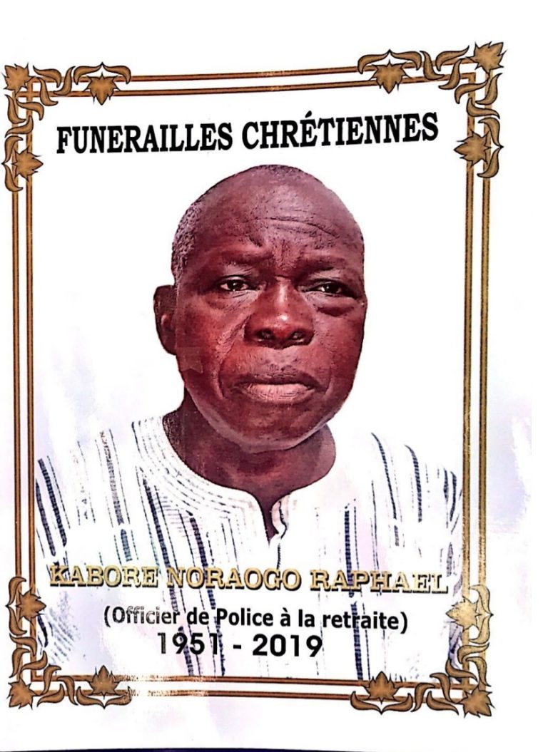 REMERCIEMENTS: FUNÉRAILLES CHRÉTIENNES de KABORÉ NORAOGO RAPHAËL (Officier de Police à la retraite) 1951 – 2019