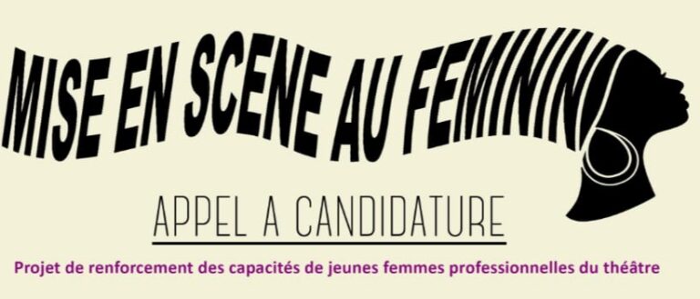 Projet « Mise en scène au féminin »: l’appel à candidature officiellement lancé