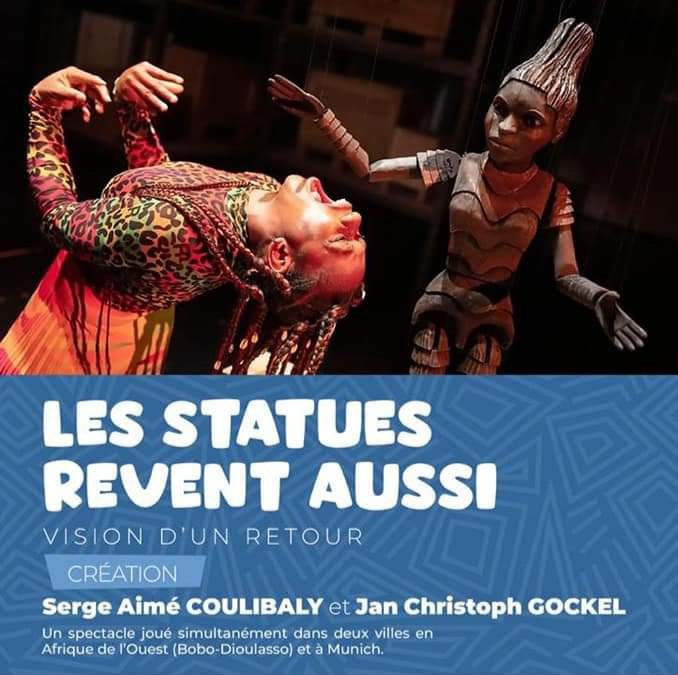 Un spectacle de Serge Aimé Coulibaly (Burkina Faso) et Jan-Christoph Gockel (Allemagne) intitulé « Les statues rêvent aussi, vision d’un retour»